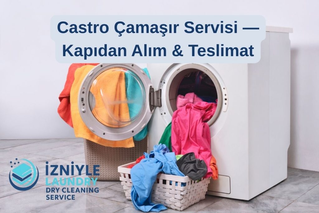 Castro Çamaşır Servisi — Kapıdan Alım & Teslimat