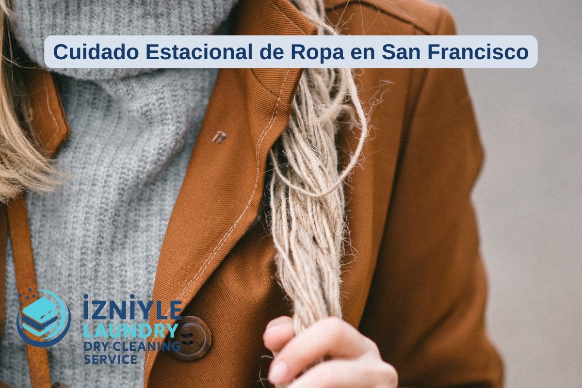 Cuidado Estacional de Ropa en San Francisco