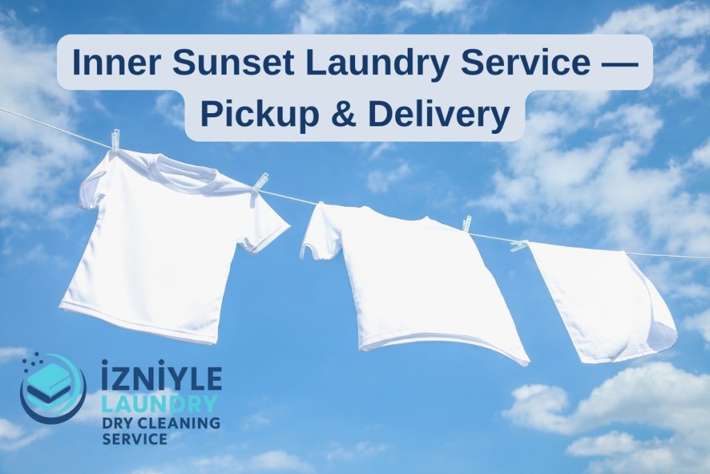 Inner Sunset Çamaşır Servisi — Kapıdan Alım