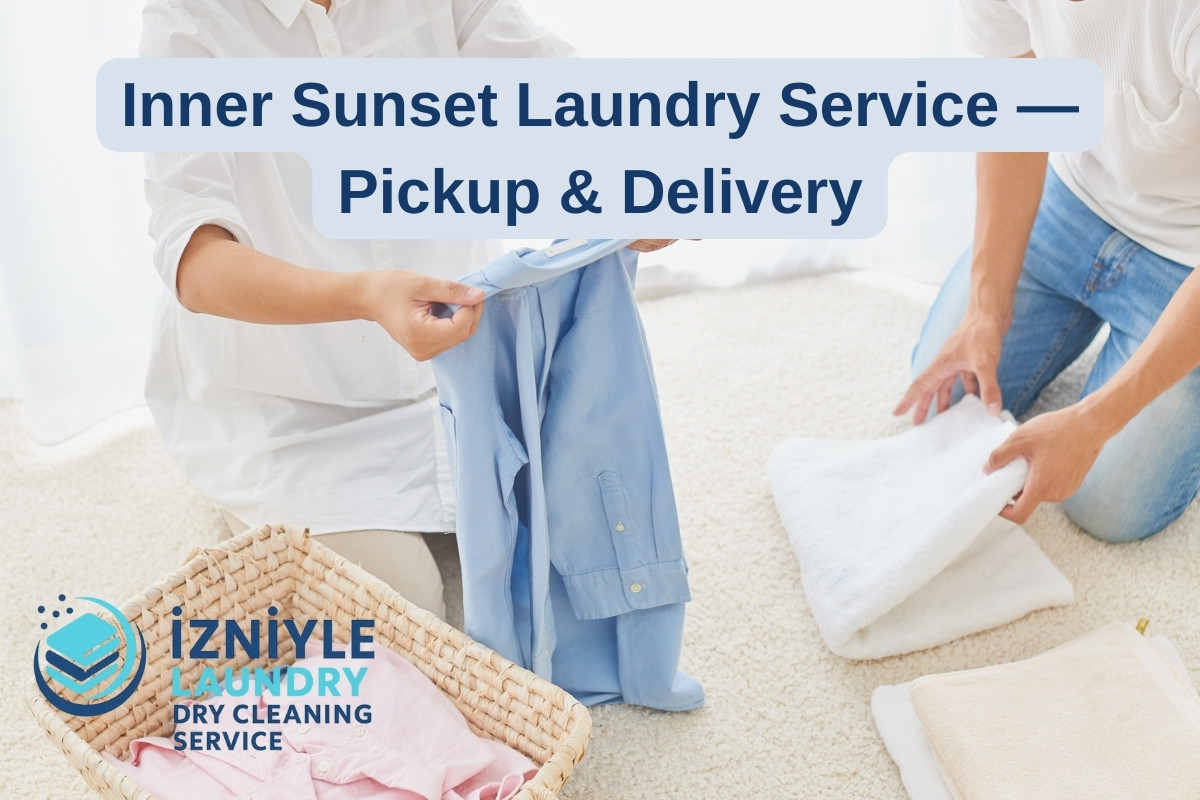 Inner Sunset Laundry Service — Pickup & Delivery