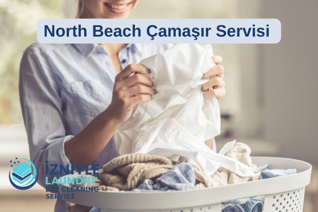 North Beach Çamaşır Servisi — Kapıdan Alım, Yıkama & Katlama