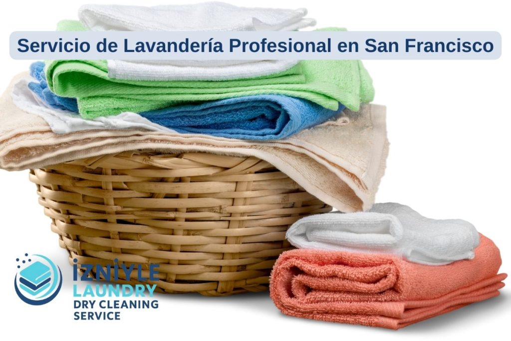 7 Puntos Clave a Considerar al Elegir un Servicio de Lavandería Profesional en San Francisco