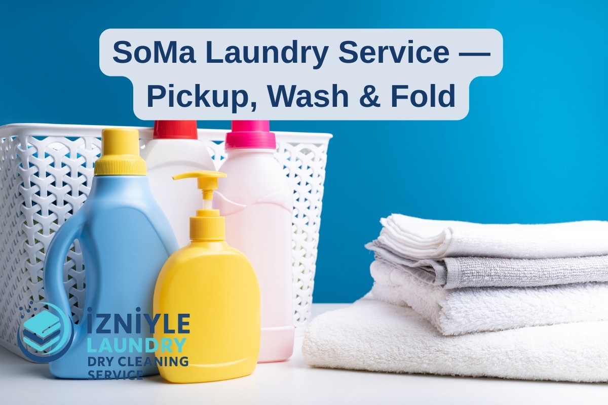 SoMa Laundry Service — Pickup, Wash & Fold